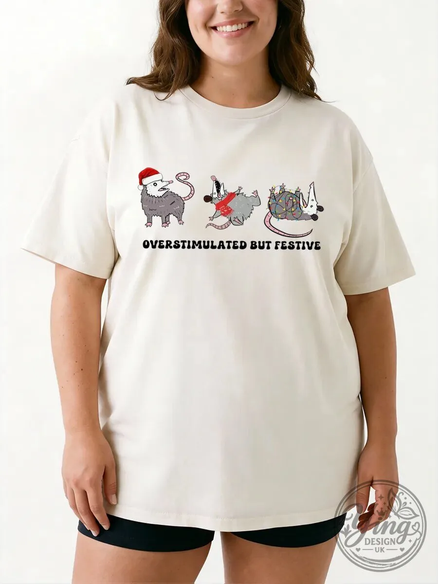 Overstimulated But Festive Possum Christmas Holiday Humor T-Shirt